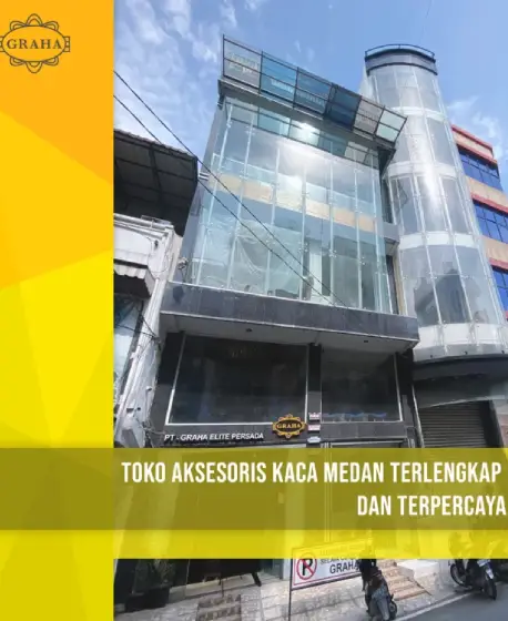 Toko Aksesoris Kaca Medan