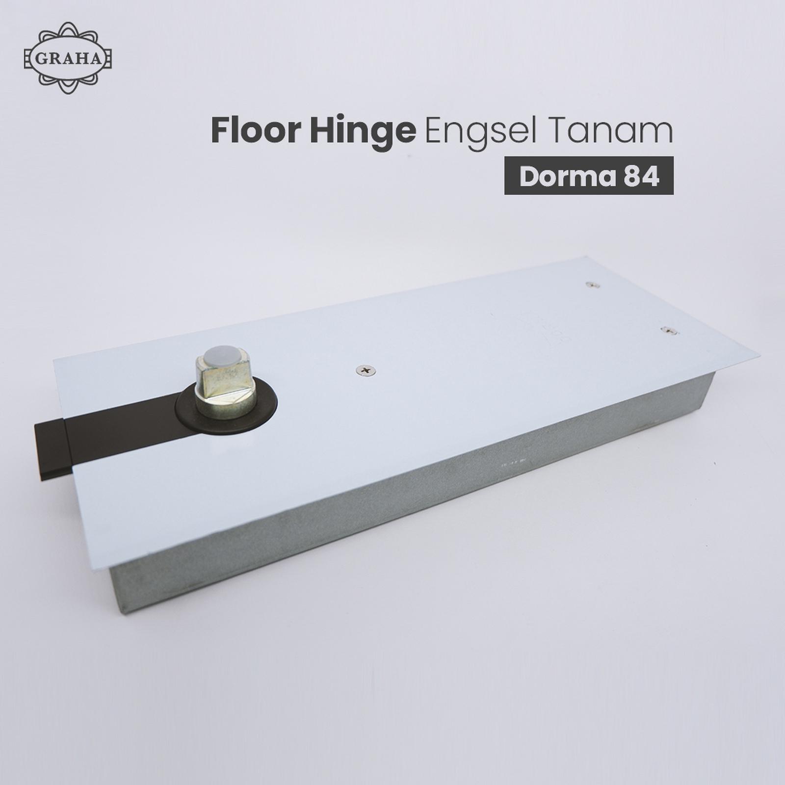 Floor Hinge Engsel Tanam Dorma 84
