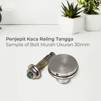 Penjepit Kaca Raling Tangga Sample of Bolt Murah Ukuran 30mm